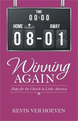 Winning Again: Hope for the Church in Little America