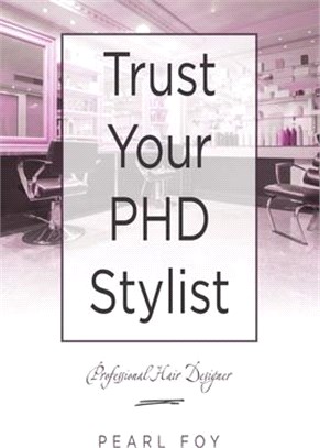 Trust Your Phd Stylist: Professional Hair Designer