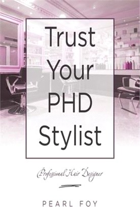 Trust Your Phd Stylist: Professional Hair Designer