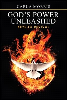 God's Power Unleashed: Keys to Revival