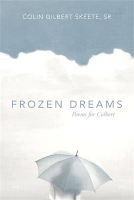 Frozen Dreams: Poems for Colbert