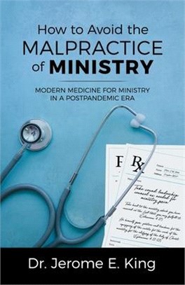 How to Avoid the Malpractice of Ministry: Modern Medicine for Ministry in a Postpandemic Era