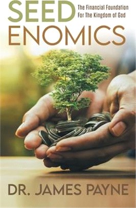 Seedenomics: The Financial Foundation for the Kingdom of God