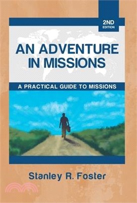 An Adventure in Missions: A Practical Guide to Missions