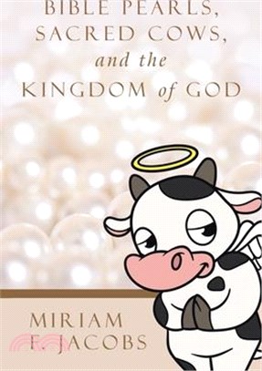 Bible Pearls, Sacred Cows, and the Kingdom of God