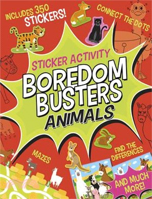 Boredom Busters: Animals Sticker Activity: Mazes, Connect the Dots, Find the Differences, and Much More!