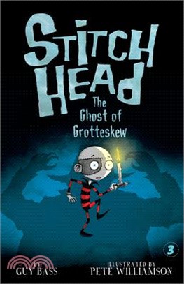 The Ghost of Grotteskew(Stitch Head#3)