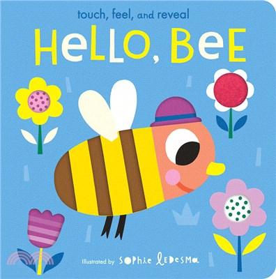 Hello, Bee: Touch, Feel, and Reveal