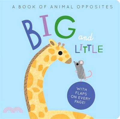 Big and Little: A Book of Animal Opposites