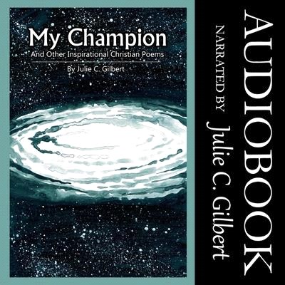 My Champion Lib/E: And Other Inspirational Christian Poems