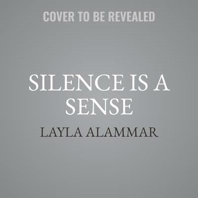 Silence Is a Sense Lib/E