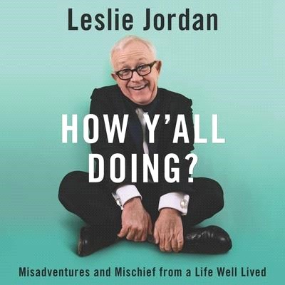How Y'All Doing? Lib/E: Misadventures and Mischief from a Life Well Lived