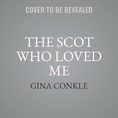 The Scot Who Loved Me Lib/E: A Scottish Treasures Novel