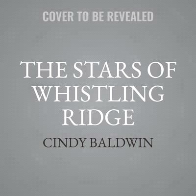 The Stars of Whistling Ridge Lib/E