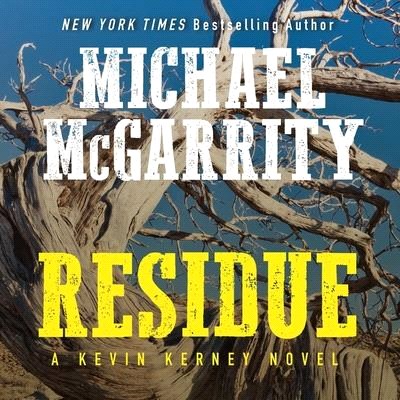 Residue: A Kevin Kerney Novel