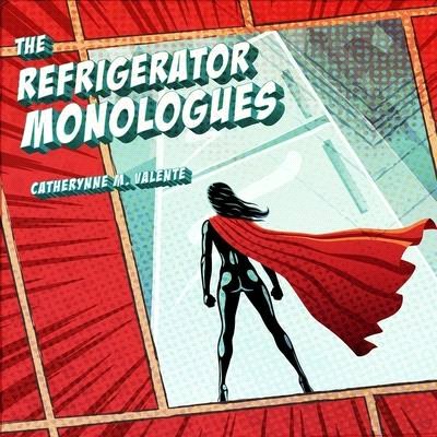 The Refrigerator Monologues Lib/E