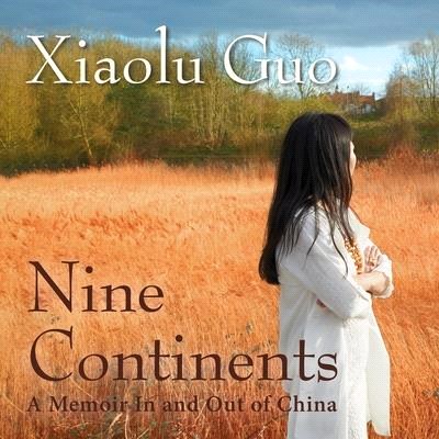 Nine Continents Lib/E: A Memoir in and Out of China