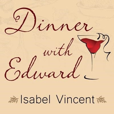 Dinner with Edward Lib/E