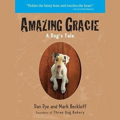 Amazing Gracie Lib/E: A Dog's Tale