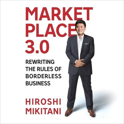 Marketplace 3.0: Rewriting the Rules for Borderless Business