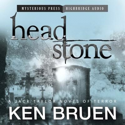 Headstone Lib/E: A Jack Taylor Novel