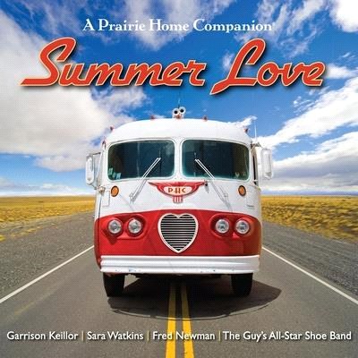Summer Love Lib/E: Garrison Keillor and the Cast of a Prairie Home Companion