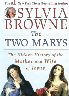 The Two Marys Lib/E: The Hidden History of the Mother and Wife of Jesus