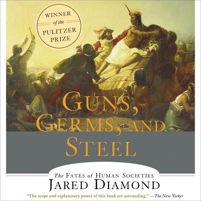 Guns, Germs and Steel Lib/E: The Fates of Human Societies