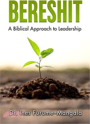 Bereshit: A Biblical Approach to Leadership