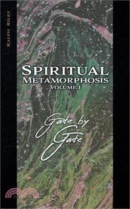 Spiritual Metamorphosis Volume 1: Gate by Gate