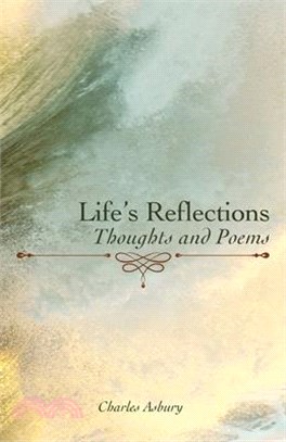 Life's Reflections: Thoughts and Poems