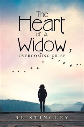 The Heart of a Widow: Overcoming Grief