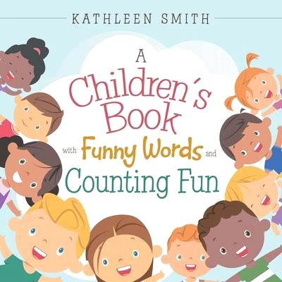 A Children's Book with Funny Words and Counting Fun