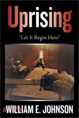 Uprising: "Let It Begin Here"