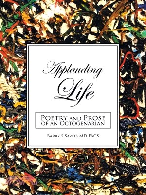 Applauding Life: Poetry and Prose of an Octogenarian