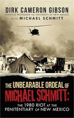 The Unbearable Ordeal of Michael Schmitt: the 1980 Riot at the Penitentiary of New Mexico