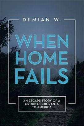 When Home Fails: An Escape Story of a Group of Migrants to America