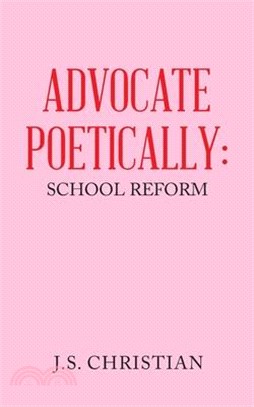 Advocate Poetically: School Reform