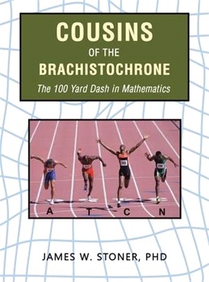 Cousins of the Brachistochrone: The 100 Yard Dash in Mathematics