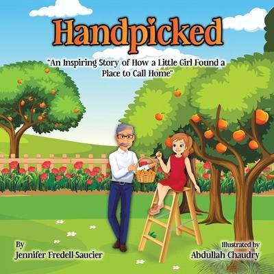 Handpicked: An Inspiring Story of How a Little Girl Found a Place to Call Home