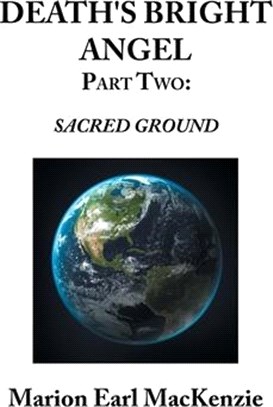 Death's Bright Angel Part Two: Sacred Ground