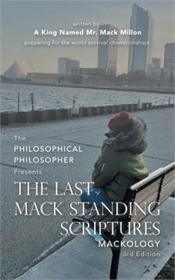 The Last Mack Standing Scriptures: Mackology 3Rd Edition