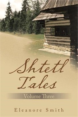 Shtetl Tales: Volume Three