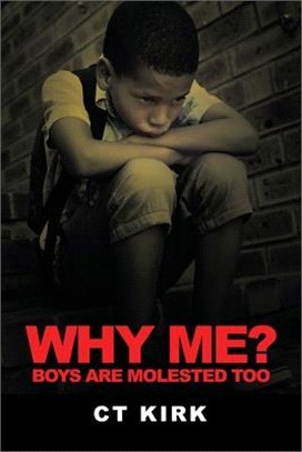 Why Me?: Boys Are Molested Too