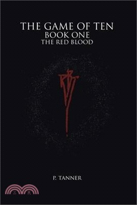 The Game of Ten: Book One the Red Blood