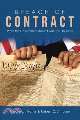 Breach of Contract: What the Government Doesn't Want You to Know