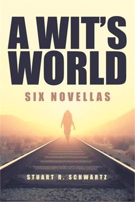 A Wit's World: Six Novellas