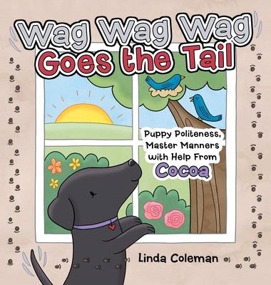 Wag Wag Wag Goes the Tail: Puppy Politeness, Master Manners with Help from Cocoa