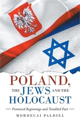 Poland, the Jews and the Holocaust: Promised Beginnings and Troubled Past