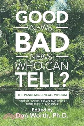 Good News, Bad News, Who Can Tell?: The Pandemic Reveals Wisdom